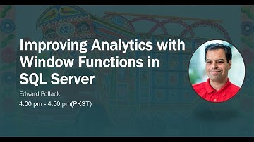 Improving Analytics with Window Functions in SQL Server - Edward Pollack