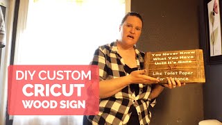 How to Make Wood Signs with a Cricut - Craft Tutorial How to Make Wood Signs with a Cricut - Craft Tutorial