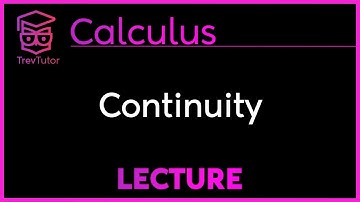 CONTINUITY - CALCULUS