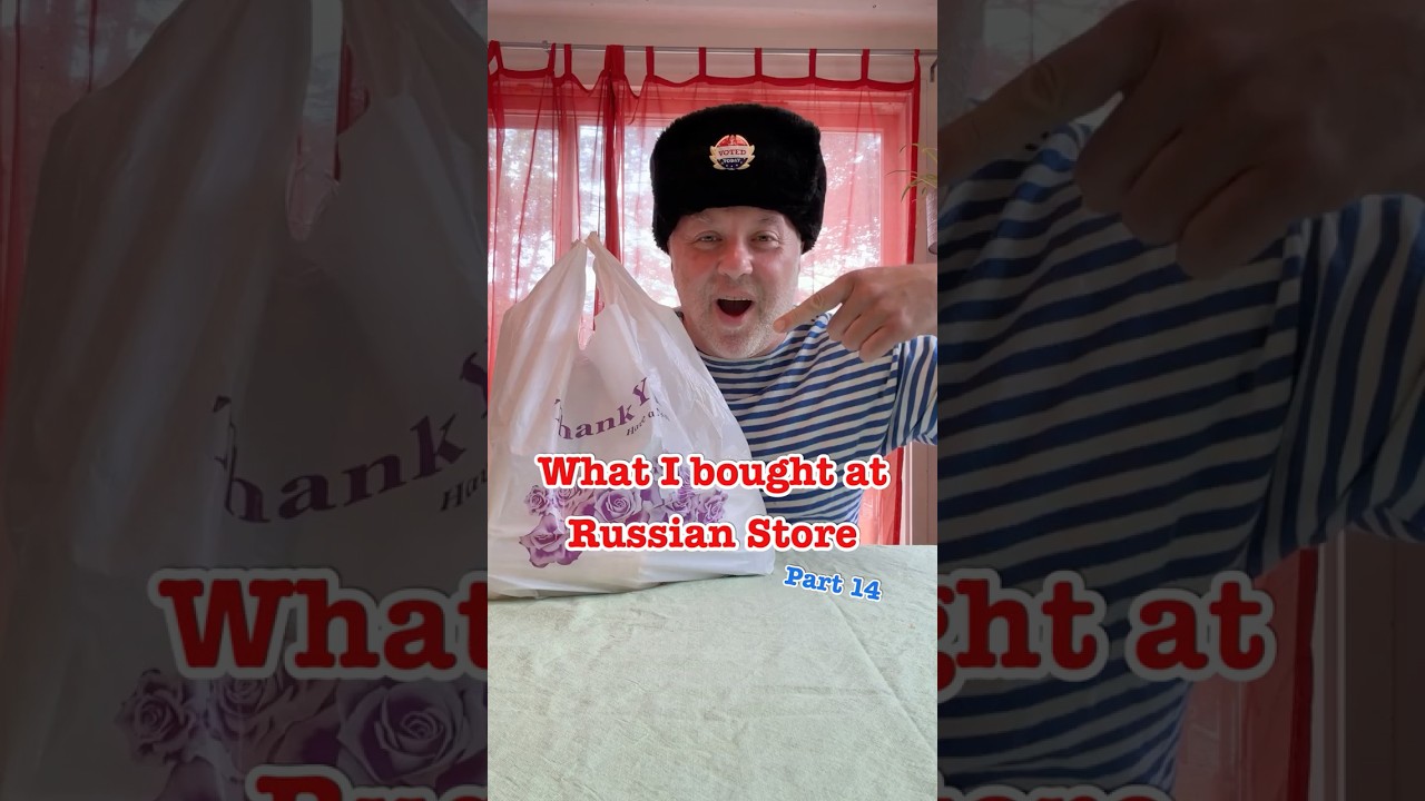 What I Bought Today at Russian Store - Part 14 #crazyrussiandad #russianfood #russia #russian