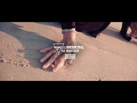 Volkan Uca & Memfisa featMerih Gurluk - Dubai ( Official Video )