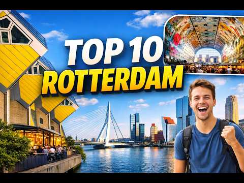 Rotterdam Travel Guide 2026 Top 10 Best Places to Visit
