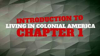 Unit 10 Chapter 1: Introduction to Living in Colonial America