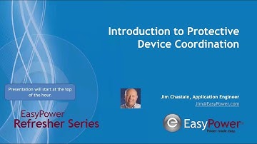 Protective Device Coordination the Easy Way Part 1: Introduction to the Basics