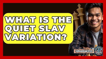 What Is The Quiet Slav Variation? - The Board Game Xpert