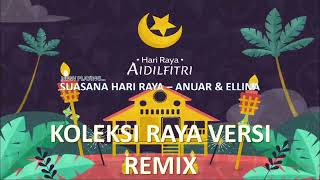 LAGU RAYA REMIX 2023