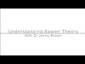 Understanding Bowen Theory
