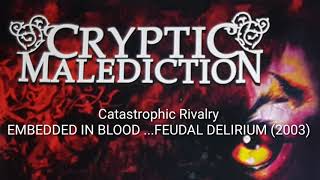 Cryptic Malediction - Catastrophic Rivalry (2003)