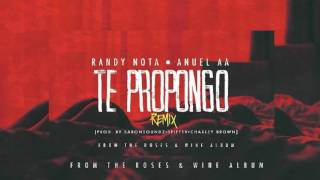 Anuel AA — Te Propongo Feat Randy Nota Loka