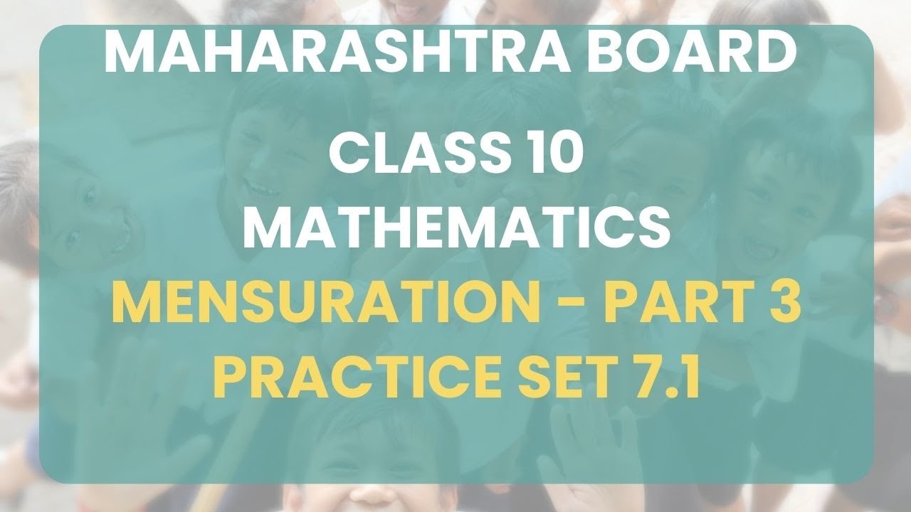 Class 10 | Math - Mensuration part 3 : Practice set 7.1 | Maharashtra Board