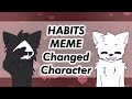 Habits | MEME (Changed Character Puro x Lin)