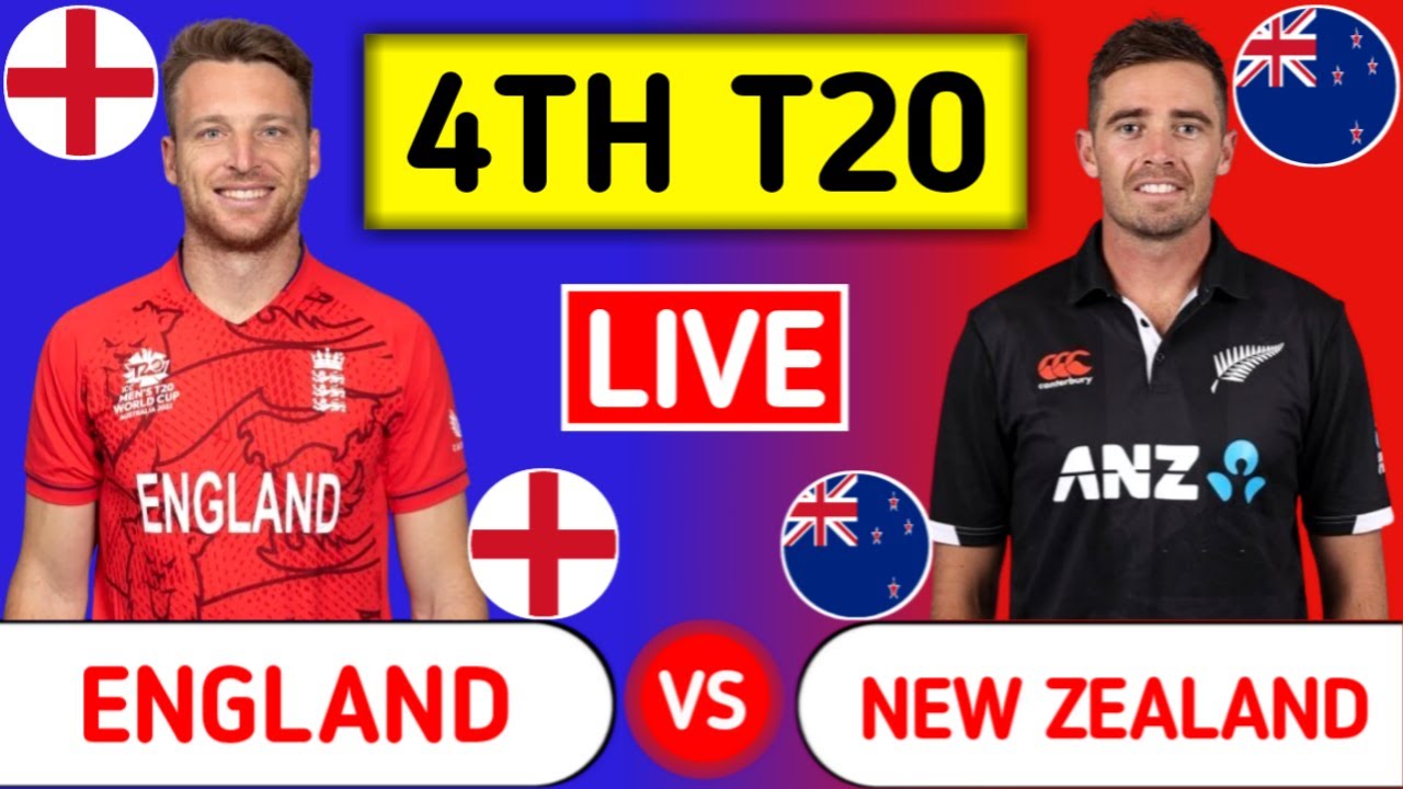 England Vs New Zealand Live ENG vs NZ - 4th T20 England Vs New Zealand 4th T20