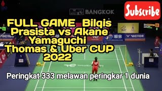 Siaran ulang Bilqis Prasista (INA) vs Akane Yamaguchi (JPN) Thomas & Uber CUP 2022