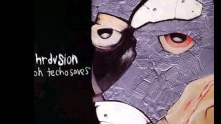 Hrdvsion - Part 4