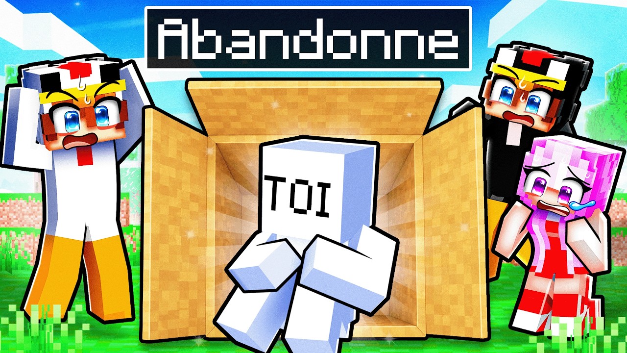 Je t'adopte car tu as été Abandonné dans Minecraft !