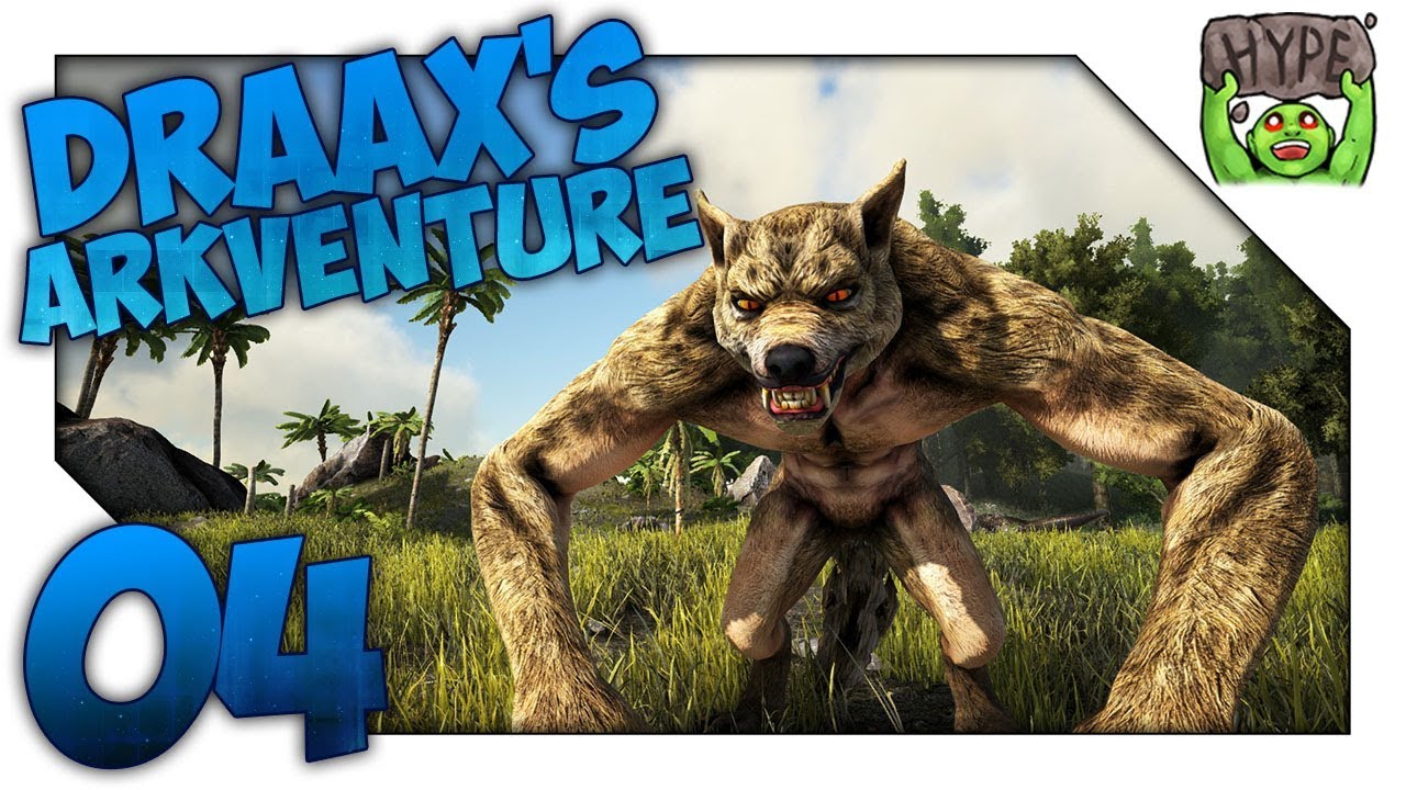 Werewolves & Divine Saddles! - Ep 04 - Draax's Arkventure - Ark ...
