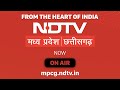 Ndtv launches regional channel for madhya pradesh chhattisgarh