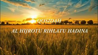 lirik qosidah AL HIJROTU RIHLATU HADINA