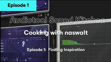 Audiotool Sound Kitchen | Cooking with naswalt I | Finding Inspiration