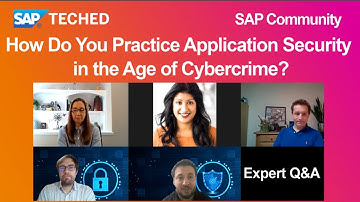 How Do You Practice Application Security in the Age of Cybercrime? | SAP TechEd for SAP Community