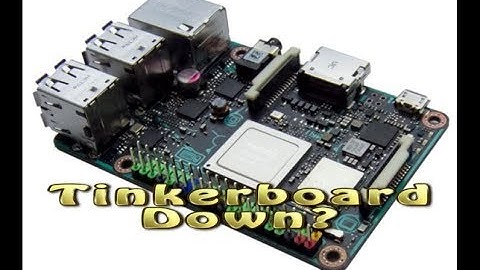 Tinkerboard Down?