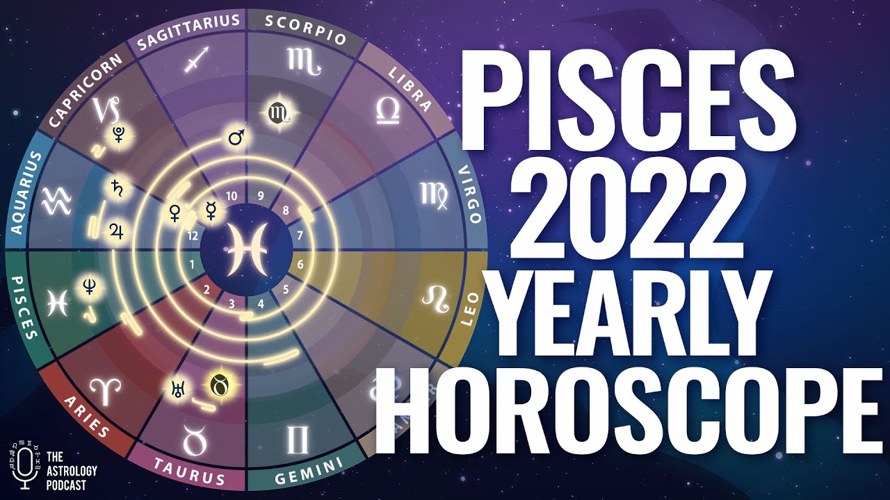Pisces 2022 Yearly Horoscope YouTube