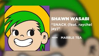 Shawn Wasabi - SNACK (feat. raychel jay) [ Audio]