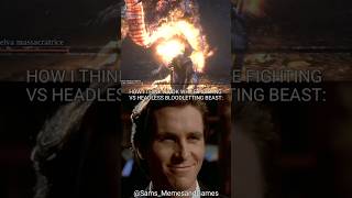 How I Think I Look Like VS Headless Bloodletting Beast #shorts #bloodborne #gaming #memes #edit #lol