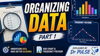 Data Organization & Tabulation: Statistical Principles & Graphical Analysis | By Dr Pulse