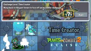 Plants vs Zombies 2: Eclise Alpha | Time Creator