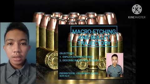 Macro-etching and bullet trajectory