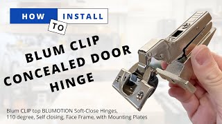 How To Install Blum CLIP top BLUMOTION SoftClose, 110 degree, Self closing, Face Frame Hinge