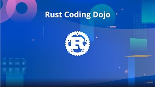 Rust Coding Dojo - Web Services 1