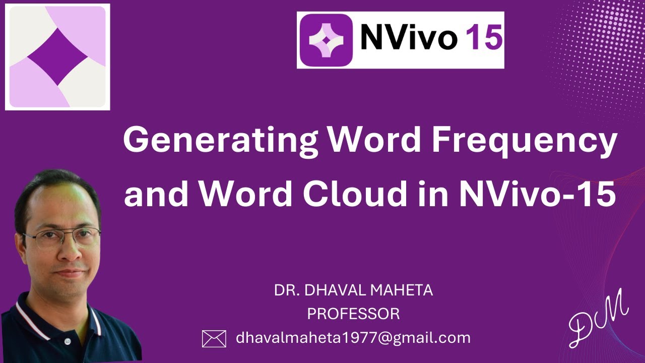 17. Generating Word Frequency and Word Cloud in NVivo-15 || Dr. Dhaval Maheta