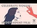 Celebrate Female Filmmakers - Women's History Month 2022