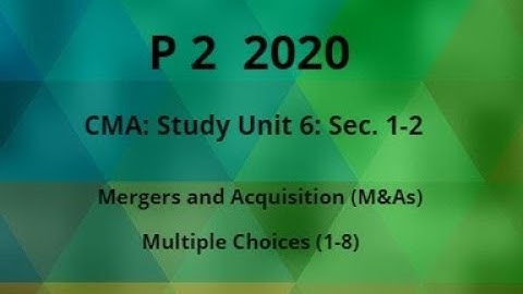 2020 p 2 CMA Unit 6 sec. 1-2