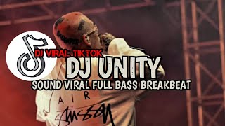 DJ VIRAL DJ TERBARU | DJ UNITY AW SLOW BAS