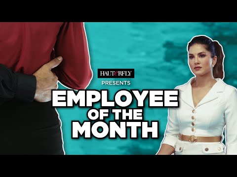 Employee of the month ft. Sunny Leone | Sexual Harassment at workplace | Hauterfly