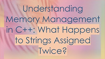 Understanding Memory Management in C+ + : What Happens to Strings Assigned Twice?