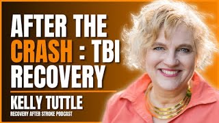 After The Crash: (TBI) Recovery with Kelly Tuttle