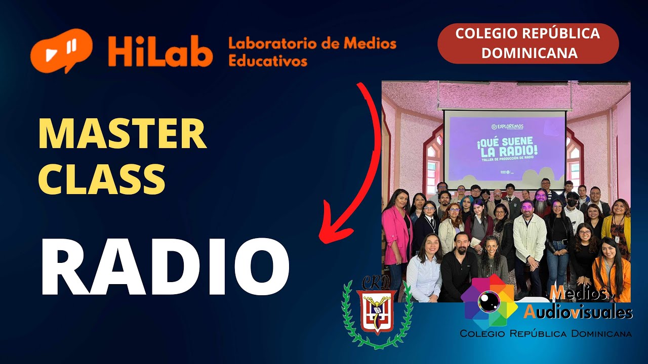 2023 5 31 Master Class Radio - Ruta de Laboratorio de Medios Educativos
