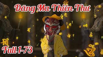 [Full 1-73] Đãng Ma Thiên Thư | Hà Nhân Xuyên Không Làm Đạo Sỹ Trừ Ma