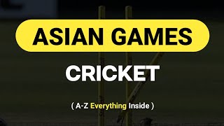 Asian Games Cricket 2023 | Complete Details A To Z | Daily Cricket
