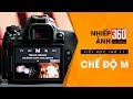 Nhiếp ảnh 360 Cơ Bản - Tập 11 | Chế độ chụp M (Manual)