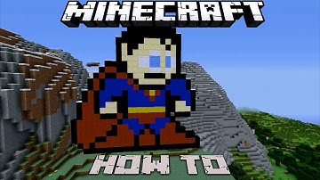 Minecraft: ~8 Bit~ HOW TO : Superman ( Tutorial ) /W Killerkev