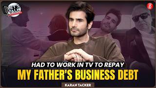 Karan Tacker on Family Debts, TV Actor’s Struggles, Bollywood Challenges, Sushant &amp; SRK | Let&#39;s Talk