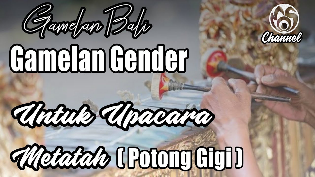 Gamelan Bali | Gamelan Gender untuk upacara potong gigi ( Metatah/Mepandes )