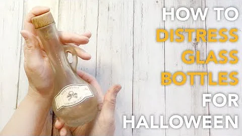 HOW TO Distress Glass Bottles for a Halloween Apothecary | TUTORIAL