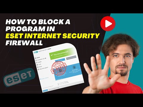 How to Block a Program in ESET Internet Security Firewall? | Antivirus Tales
