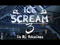 Ice Scream 3 - Lis All VoiceLines